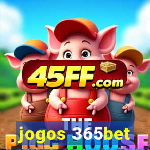 jogos 365bet
